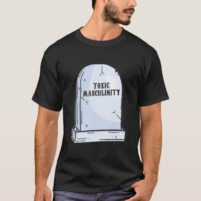 Camiseta Masculinity Feminist Feminism Joke  Manly Toxic Me (Anverso)