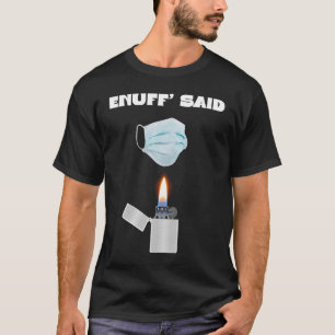 Camiseta Mask Enuff Said Chiste Novedad