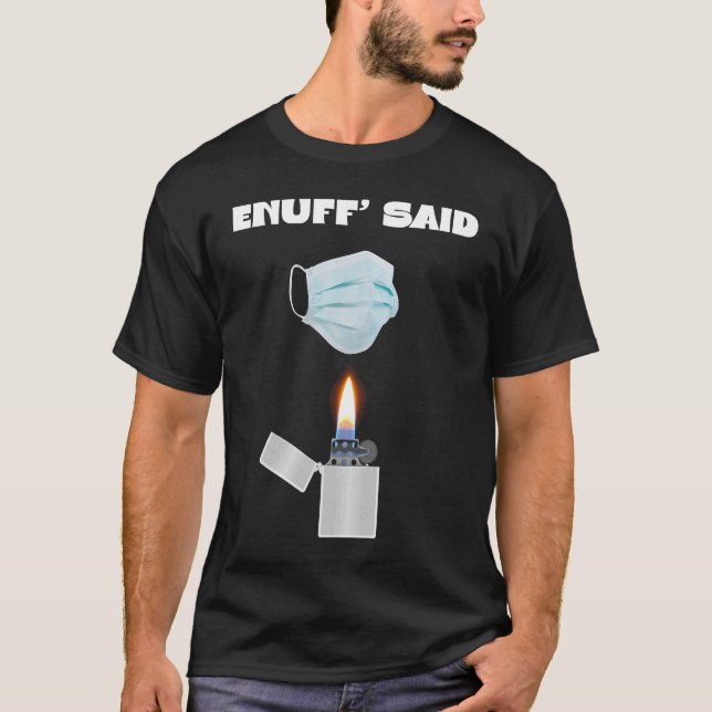 Camiseta Mask Enuff Said Chiste Novedad (Anverso)