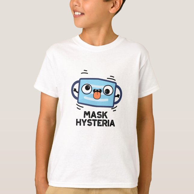 Camiseta Mask Hysteria Funny Mask Pun (Anverso)