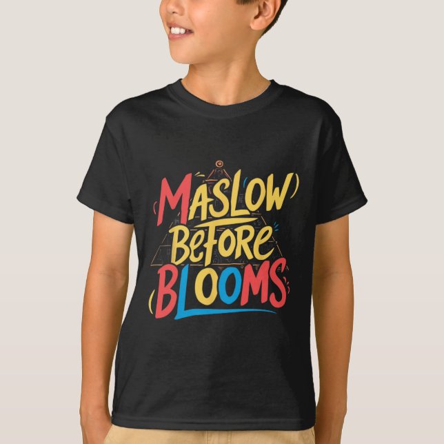 Camiseta Maslow Before Blooms Funny Sped Teacher School Psy (Anverso)