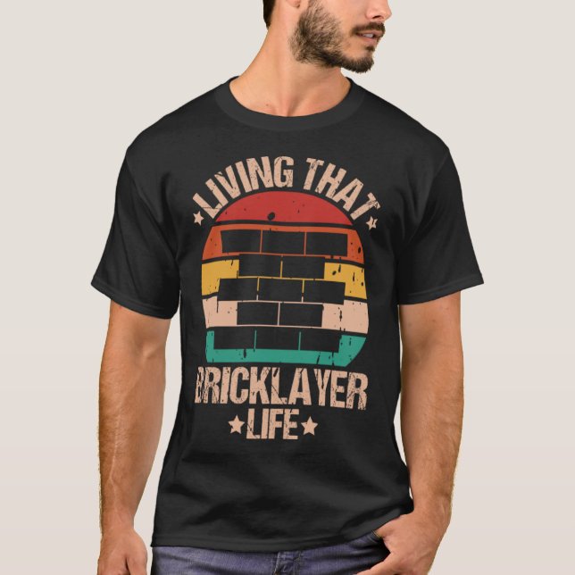 Camiseta Mason Living That Bricklayer Life Bricklayer (Anverso)