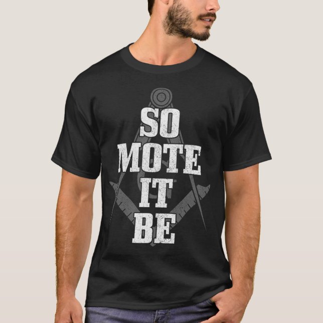 Camiseta Mason So Motion It Be Freemason Masonic Square _ C (Anverso)