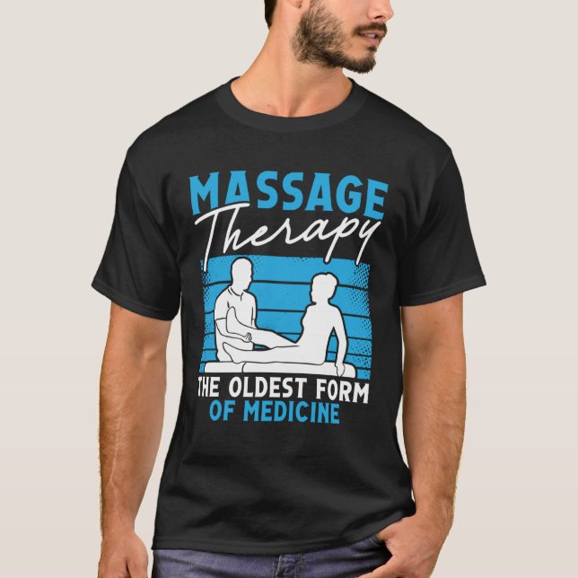 Camiseta Massage The Oldest Form Of Medicine Back Physical  (Anverso)