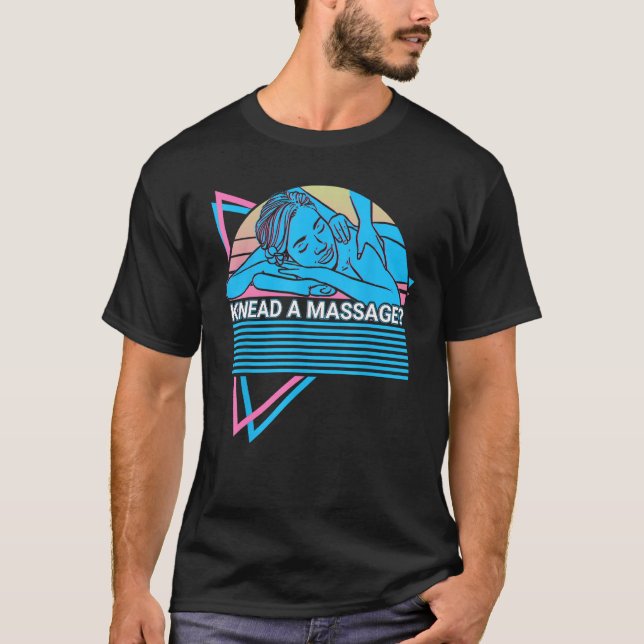 Camiseta Massage Therapist Retro Knead A Massage (Anverso)