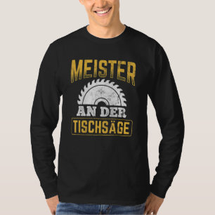 Camiseta Master An Der Table Saw Craftsman Carpenter