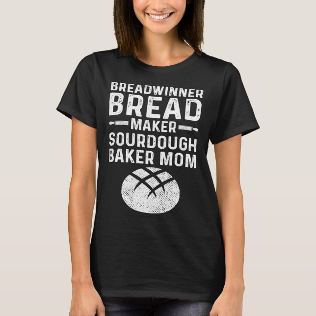 Camiseta Master Baker Mom Breadwinner Bread Maker Sourdough (Anverso)