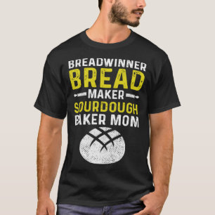 Camiseta Master Baker Mom Breadwinning Bread Maker Sourdoug