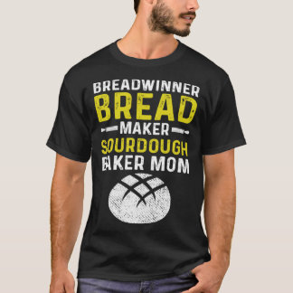 Camiseta Master Baker Mom Breadwinning Bread Maker Sourdoug