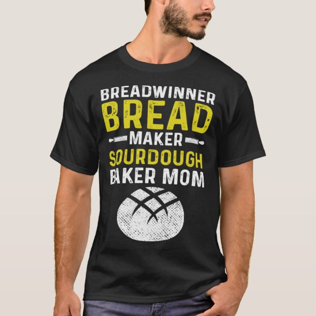 Camiseta Master Baker Mom Breadwinning Bread Maker Sourdoug (Anverso)