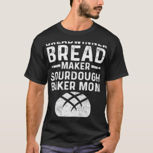 Camiseta Master Baker Mom Breadwinning Bread Maker Sourdoug