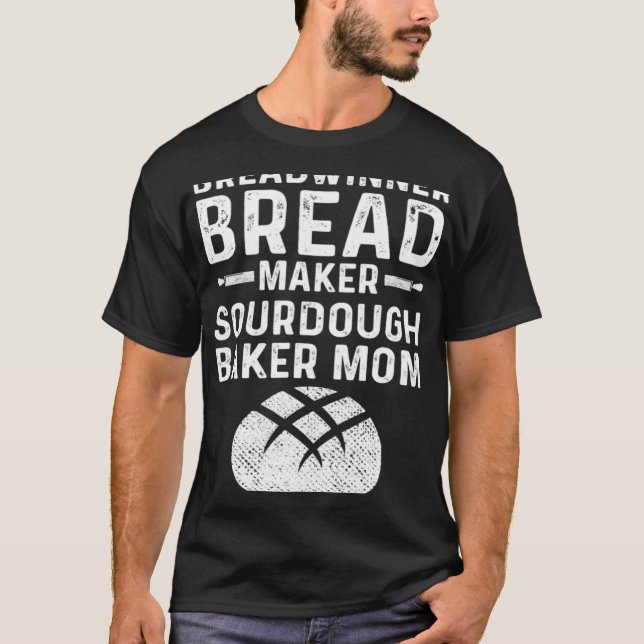 Camiseta Master Baker Mom Breadwinning Bread Maker Sourdoug (Anverso)