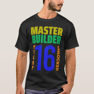 Camiseta Master Builder Level 16 Desbloqueado 16th Birthday