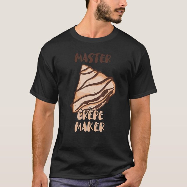 Camiseta Máster Crepe Maker Frech Thin Pancake Baker Restau (Anverso)