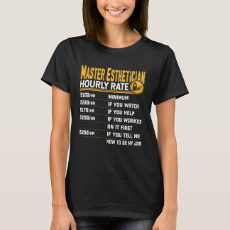 Camiseta Master Esthetician Hourrate Skincar Beautician