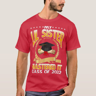 Camiseta Máster Graduación Mi Hermana Lil Clase De Ti