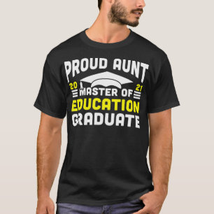 Camiseta Master Of Education Proud Aunt Graduate 2021 Maste