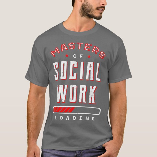 Camiseta Master Of Social Work Loading Community Welfare (Anverso)
