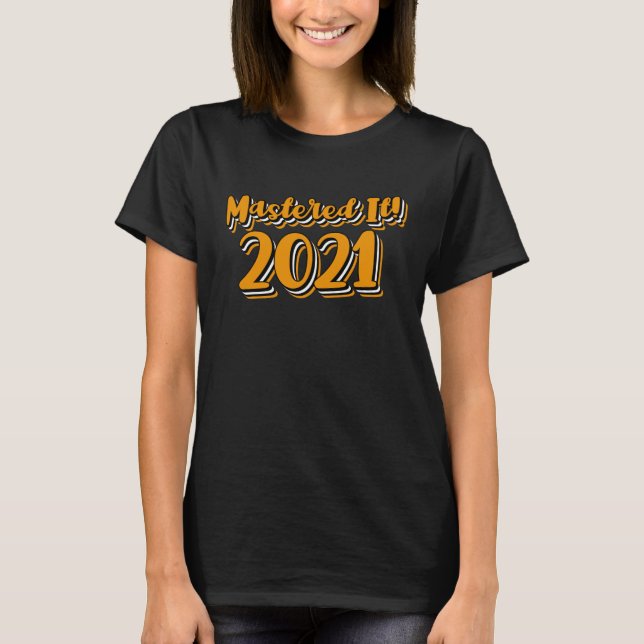 Camiseta Mastered It 2021  Graduation Him Her 60s 70s Retro (Anverso)