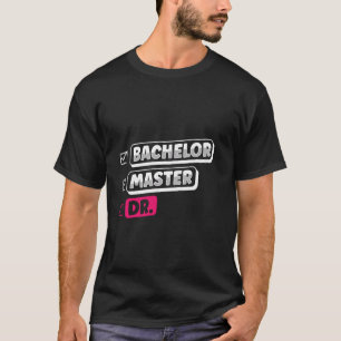 Camiseta Master's BACHELOR MASTER DR Mujeres maestras