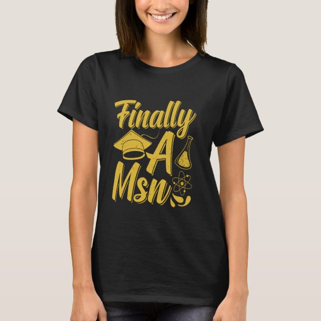 Camiseta Master's Degree FINALLY MSN Funny Master of Scienc (Anverso)
