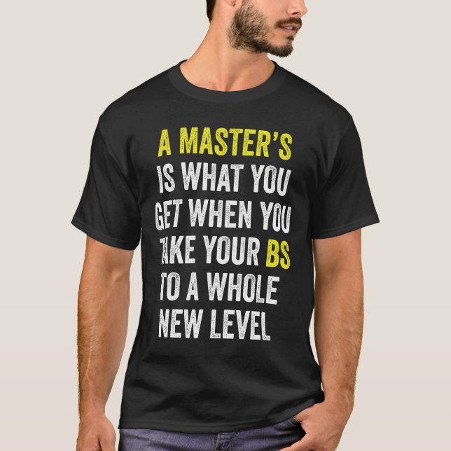 Camiseta Masters Degree Graduation Funny Humor Quotes (Anverso)
