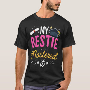 Camiseta Masters Graduation Tee My Bestie Mastered It Cl De