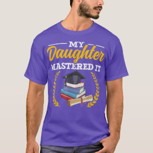 Camiseta Masters Graduation Tee My Daughter Mastered It