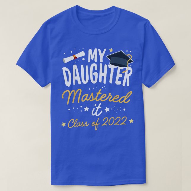 Camiseta Masters Graduation Tee My Daughter Mastered It Cla (Diseño del anverso)