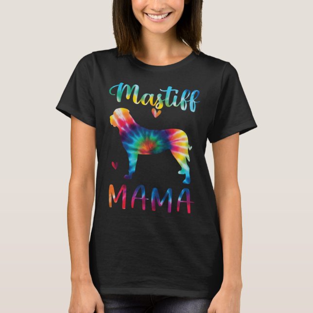 Camiseta Mastiff Mama Tie Dye Dog Mom Mothers Day (Anverso)
