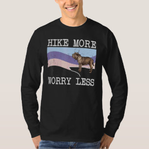 Camiseta Mastín Napolitano Hacer Senderismo Preocúpate Meno