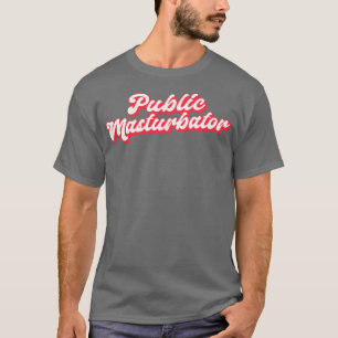 Camiseta Masturbador público