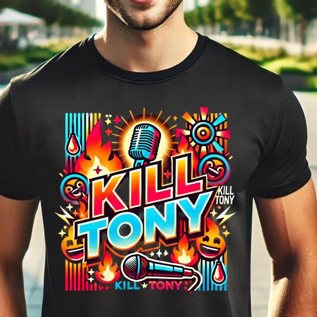 Camiseta Mata a Tony: La Experiencia de Comedia Definitiva (Subido por el creador)