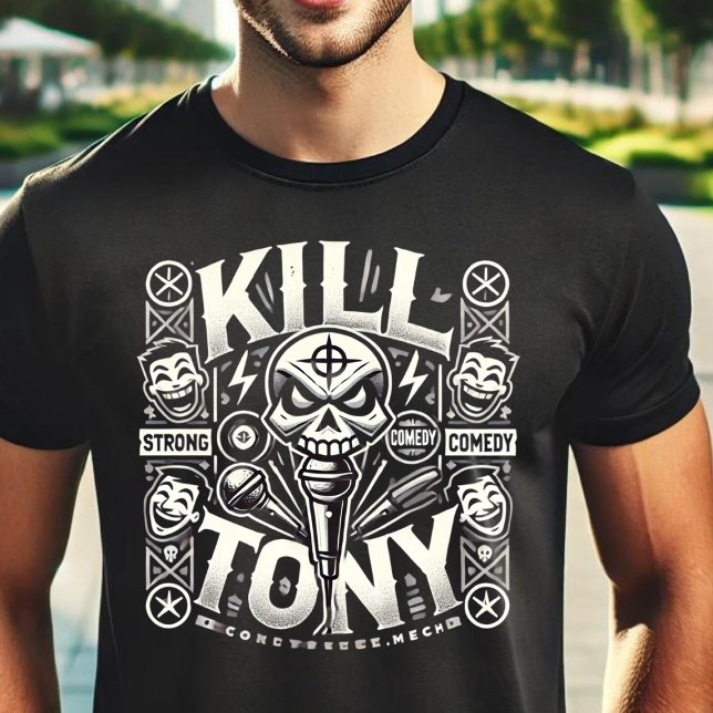 Camiseta Mata a Tony: La Experiencia de Comedia Definitiva (Subido por el creador)