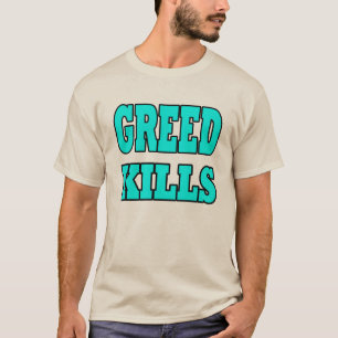 CAMISETA ¡MATANZAS DE LA AVARICIA!