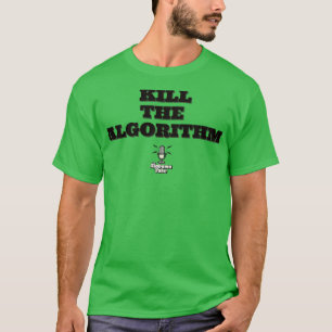 Camiseta Matar al algoritmo TShirt