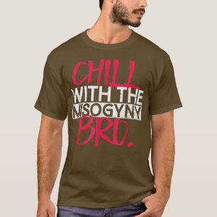 Camiseta Matar con la misoginia y los derechos de las mujer