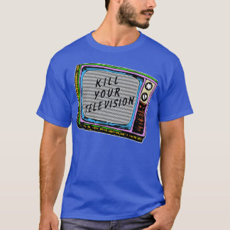 Camiseta Matar tu televisión