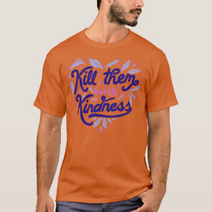 Camiseta Matarlos con amabilidad por Tobe Fonseca