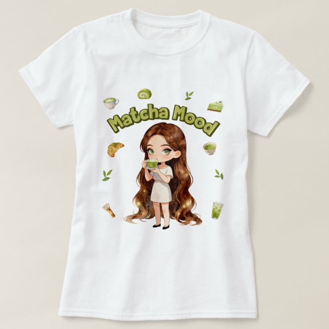 Camiseta Matcha Mood Aesthetic Design Cute Green Tea Vibes (Diseño del anverso)