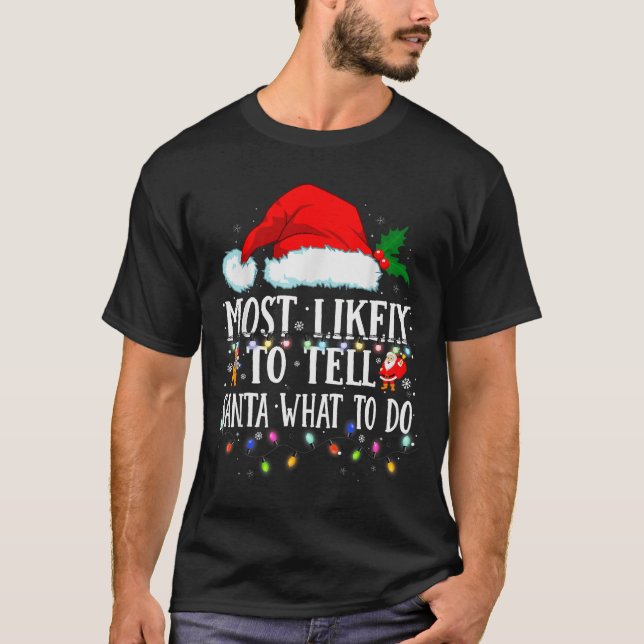 Camiseta Matching Christmas Pjs Most Likely To Tell Santa W (Anverso)
