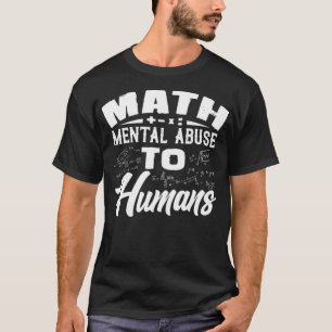 Camiseta Matemáticas Abuso Mental A la radio humana montar 
