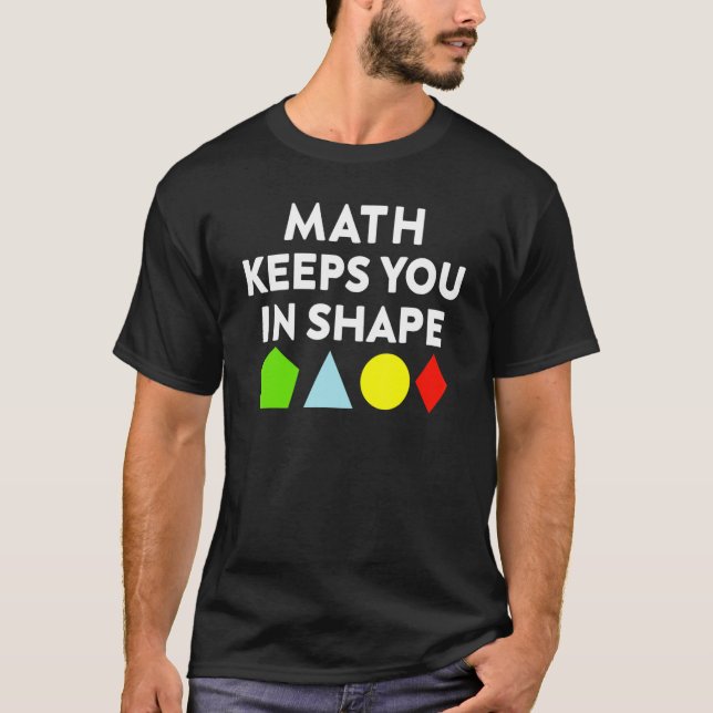 Camiseta Matemáticas De Chiste Te Mantienen En Forma De Mat (Anverso)