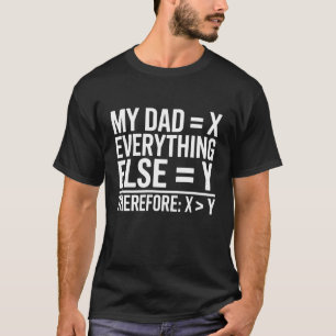 Camiseta Matemáticas Divertidas Amor Papá es Mayor Que Todo