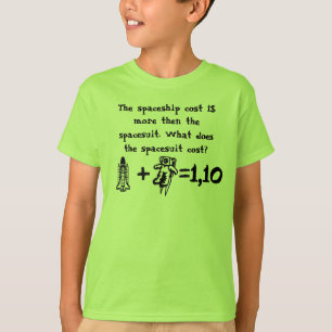 Camiseta Matemáticas El costo de la nave espacial es mayor 