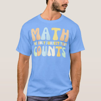 Camiseta Matemáticas, El Único Asunto Que Cuenta 4