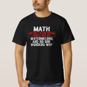 Camiseta matemáticas. el único lugar donde la gente compr