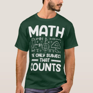 Camiseta Matemáticas, el único sujeto que cuenta