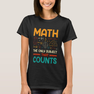 Camiseta Matemáticas, el único sujeto que cuenta