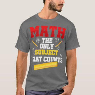 Camiseta Matemáticas, el único sujeto que cuenta
